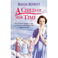 A Child Of Her Time: a beautifully moving coming of age saga you won’t be able to put down