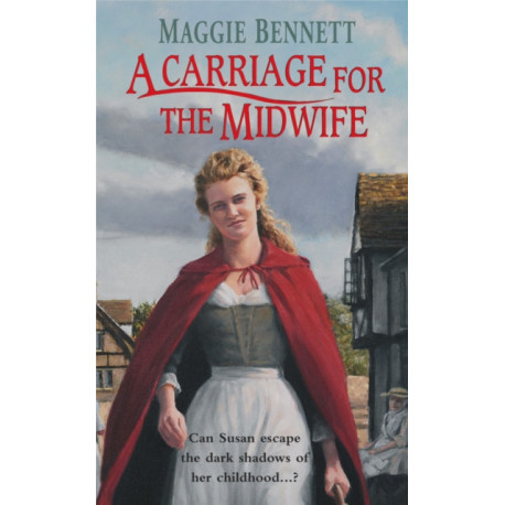 A Carriage For The Midwife: an emotional, enthralling and ultimately uplifting saga of one woman’s quest to forge a new life for herself