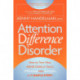 Attention Difference Disorder: How to Turn Your ADHD Child or Teen's Differences into Strengths in 7 Simple Steps