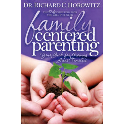 Family Centered Parenting: Your Guide for Growing Great Families