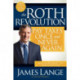 The Roth Revolution: Pay Taxes Once and Never Again