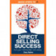 Quick Steps To Direct Selling Success: Turn Your Relationships Into Money