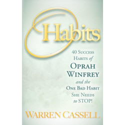 O'Habits: 40 Success Habits of Oprah Winfrey and the One Bad Habit She Needs to Stop!