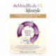 The MindBody FX Lifestyle: Mastering The Mind-Body Connection For Permanent Weight Loss