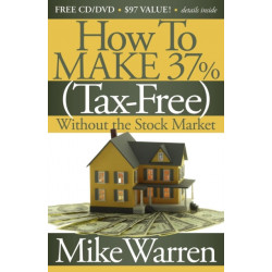 How To Make 37%, Tax-Free, Without the Stock Market: Secrets to Real Estate Paper