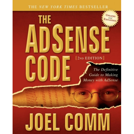 The AdSense Code: What Google Never Told You about Making Money with Adsense