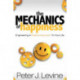 The Mechanics of Happiness: Engineering a Positive Approach to Your Life