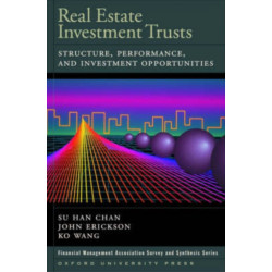 Real Estate Investment Trusts: Structure: Structure, Performance, and Investment Opportunities
