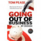 Going Out of Business by Design: Why Seventy Percent of Small Businesses Fail