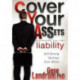 Cover Your Assets and Become Your Own Liability: Self-Serving Destroys from Within