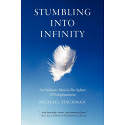 Stumbling Into Infinity: An Ordinary Man in the Sphere of Enlightenment