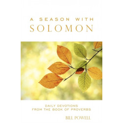 A Season with Solomon: Daily Devotions From the Book of Proverbs