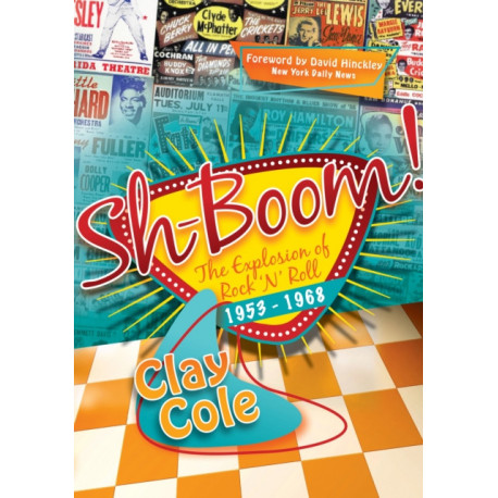 Sh-Boom!: The Explosion of Rock 'n' Roll (1953-1968)