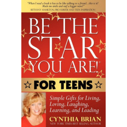 Be the Star You Are! for Teens: Simple Gifts for Living, Loving, Laughing, Learning, and Leading