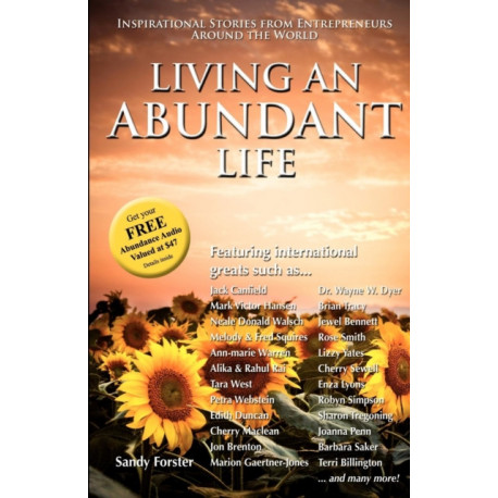 Living an Abundant Life: Inspirational Stories from Entrepreneurs Around the World