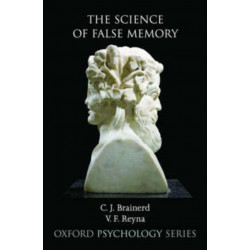 The Science of False Memory