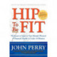 Hip to Be Fit: Workouts to Improve Your Mental, Physical & Financial Health in Under 10 Minutes