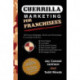 Guerrilla Marketing for Franchisees: 125 Proven Strategies, Tactics and Techniques to Increase Your Profits