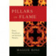 Pillars of Flame: Power, Priesthood, and Spiritual Maturity