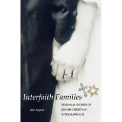 Interfaith Families: Personal Stories of Jewish-Christian Intermarriage