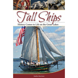Tall Ships: History Comes to Life on the Great Lakes