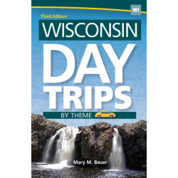 Wisconsin Day Trips by Theme