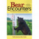 Bear Encounters: True Stories to Entertain and Educate