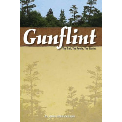Gunflint: The Trail, the People, the Stories