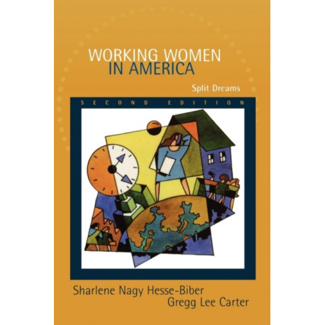 Working Women in America: Split Dreams
