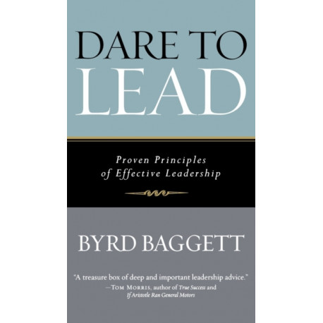 Dare to Lead: Proven Principles of Effective Leadership
