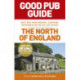 The Good Pub Guide: The North of England