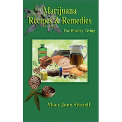 Marijuana Recipes and Remedies for Healthy Living