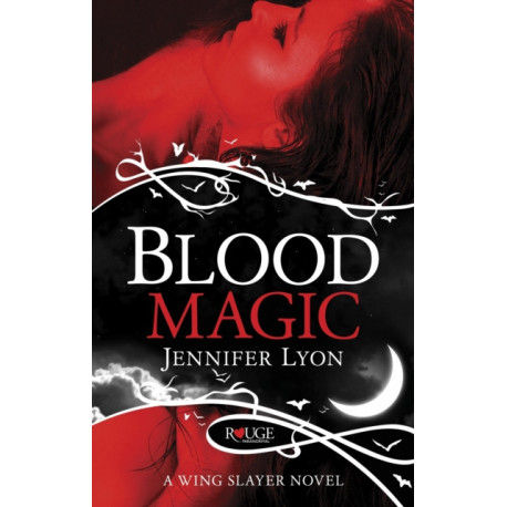 Blood Magic: A Rouge Paranormal Romance