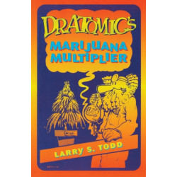 Dr. Atomic's Marijuana Multiplier