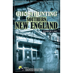 Ghosthunting Southern New England