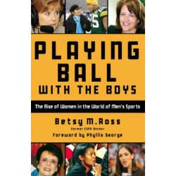 Playing Ball with the Boys: The Rise of Women in the World of Men's Sports
