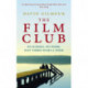 The Film Club: No School. No Work ... Just Three Films a Week