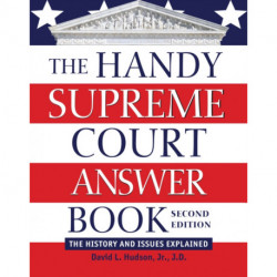 The Handy Supreme Court Answer Book: The History and Issues Explained