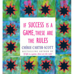 If Success Is A Game, These Are The Rules