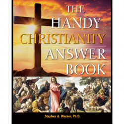The Handy Christianity Answer Book