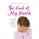 The End of My World: The shocking true story of a young girl forced to become a sex slave