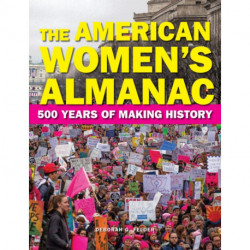 The American Women's Almanac: 500 Years of Making History