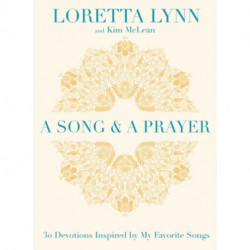 A Song and A Prayer: 30 Devotions Inspired by My Favorite Songs