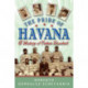 The Pride of Havana: A History of Cuban Baseball
