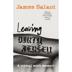 Leaving Dirty Jersey: A Crystal Meth Memoir