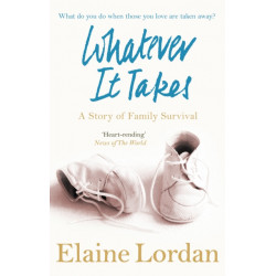 Whatever It Takes: A Story of Family Survival