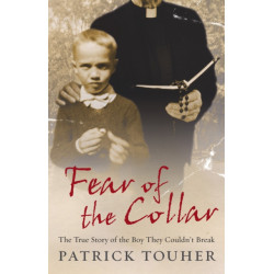 Fear of the Collar: The True Story of the Boy They Couldn't Break