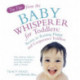 Top Tips from the Baby Whisperer for Toddlers: Secrets to Raising Happy and Cooperative Toddlers