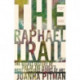 The Raphael Trail: The Secret History of One of the World's Most Precious Works of Art