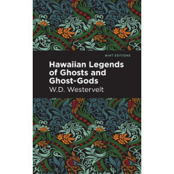 Hawaiian Legends of Ghosts and Ghost-Gods